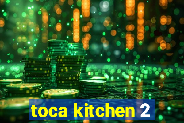toca kitchen 2